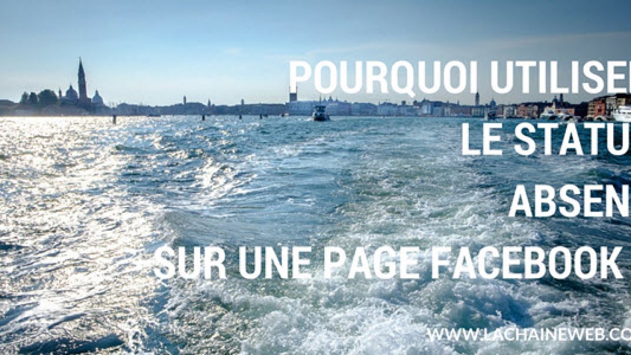 Tres Reactif Aux Messages Facebook Utiliser Le Statut Absent La Chaine Web Jean Christophe Dichant